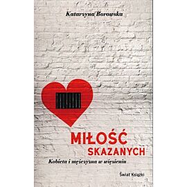 Miłość skazanych - kobieta i mężczyzna w więzieniu