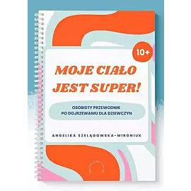 Moje ciało jest super!