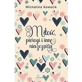 Miłość, pierogi i inne nieszczęścia