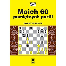 Moich 60 pamiętnych partii