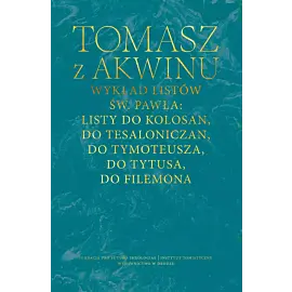 Wykład listów św. Pawła: listy do kolosan, tesaloniczan, tymoteusza, tytusa, filemona