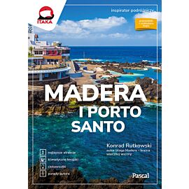 Madera i Porto Santo. Inspirator podróżniczy