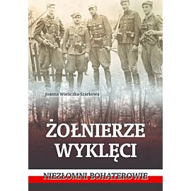 Żołnierze wyklęci. Niezłomni bohaterowie (e-book)