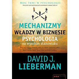 Mechanizmy władzy w biznesie. Psychologia na wysokim stanowisku (e-book)