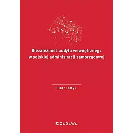 Niezależność audytu wewnętrznego w polskiej administracji samorządowej