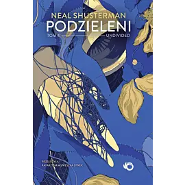 Podzieleni. Undivided. Tom 4
