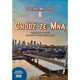 Chodź ze Mną Podręcznik do religii dla klasy 8 szkoły podstawowej