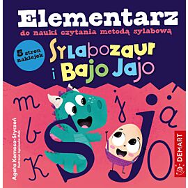 Sylabozaur i Bajo Jajo. Elementarz do nauki czytania metodą sylabową