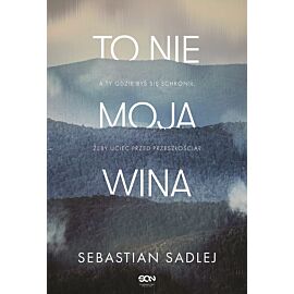 To nie moja wina