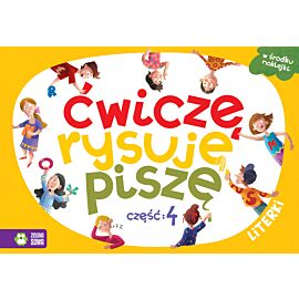 Ćwiczę, rysuję, piszę. Część 4. Literki