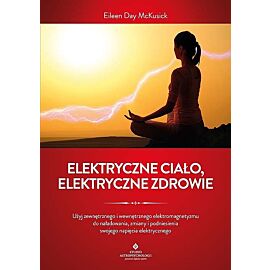 Elektryczne ciało, elektryczne zdrowie
