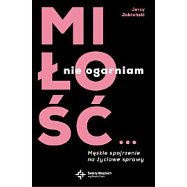 Miłość… nie ogarniam (e-book)