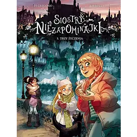 Siostry Niezapominajki - 05 - Trzy życzenia