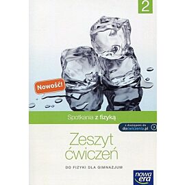Spotkania z fizyką. Zeszyt ćwiczeń. Część 2