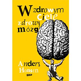 W zdrowym ciele zdrowy mózg