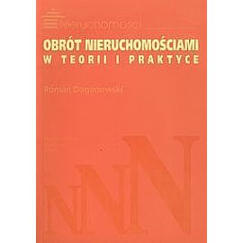 Obrót nieruchomościami w teorii i praktyce