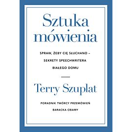 Sztuka mówienia. Spraw, żeby cię słuchano – sekrety speechwritera Białego Domu (e-book)