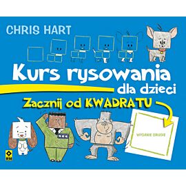 Zacznij od kwadratu kurs rysowania dla dzieci wyd. 2