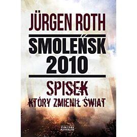 Smoleńsk 2010. Spisek, który zmienił świat (e-book)