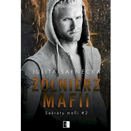 Żołnierz mafii. Sekrety mafii. Tom 2