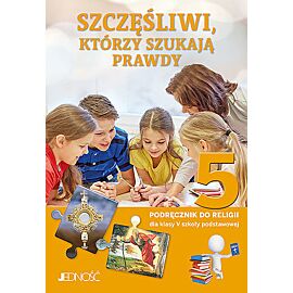 Podręcznik do religii dla kl. 5 SP pt. "Szczęśliwi, którzy szukają prawdy"