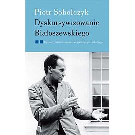 Dyskursywizowanie białoszewskiego. Tom 2