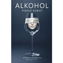 Alkohol. Piekło kobiet (e-book)