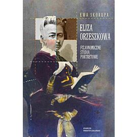 Eliza Orzeszkowa - fizjonomiczne studia portretowe