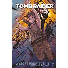 Tomb Raider - 2 -  Wybór i poświęcenie