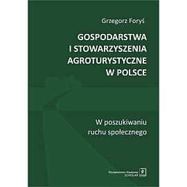 Gospodarstwa i stowarzyszenia agroturystyczne w Polsce