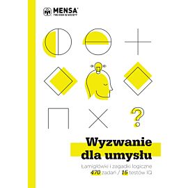 Wyzwanie dla umysłu. Łamigłówki i zagadki logiczne w 15 testach IQ