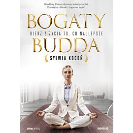 Bogaty budda. Bierz z życia to, co najlepsze (audiobook MP3)