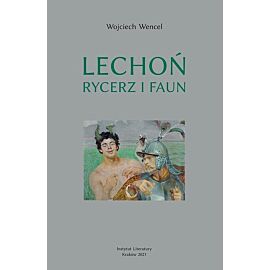 Lechoń Rycerz i faun Biografia poety /br