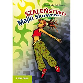 Szaleństwo majki skowron wyd. 2022