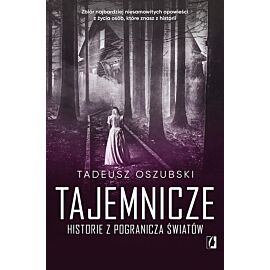Tajemnicze historie z pogranicza światów