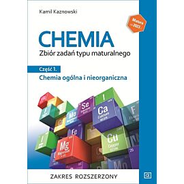Chemia ogólna i nieorganiczna zbiór zadań typu maturalnego część 1 zakres rozszerzony