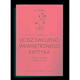 Ucisz swojego wewnętrznego krytyka