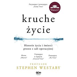 Kruche życie. Historie życia i śmierci prosto z sali operacyjnej