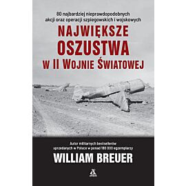 Największe oszustwa w II wojnie światowej