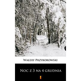 Noc z 3 na 4 grudnia (e-book)