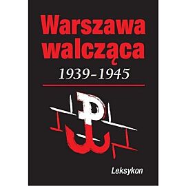 Warszawa walcząca 1939-1945