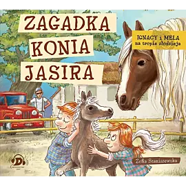Ignacy i Mela na tropie złodzieja. Zagadka konia Jasira (audiobook CD)