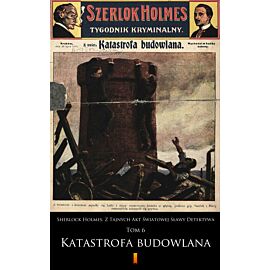 Sherlock Holmes. Z Tajnych Akt Światowej Sławy Detektywa (e-book)