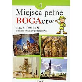 Zeszyt ćwiczeń kl. IV SP pt. Miejsca pełne BOGActw