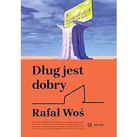 Dług jest dobry