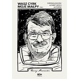 Wasz cyrk, moje małpy. Tom 1
