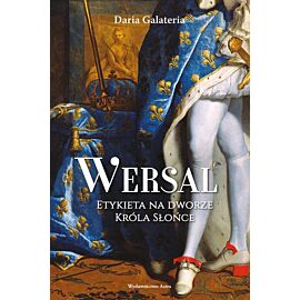 Wersal. Rtykieta na dworze króla Słońce