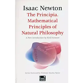 The Principia. Mathematical Principles of Natural Philosophy