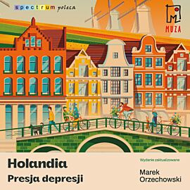 Holandia. Presja depresji (audiobook MP3)