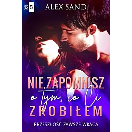 Nie zapomnisz o tym, co Ci zrobiłem